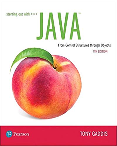 Starting Out with Java:  From Control Structures through Objects (7th Edition)